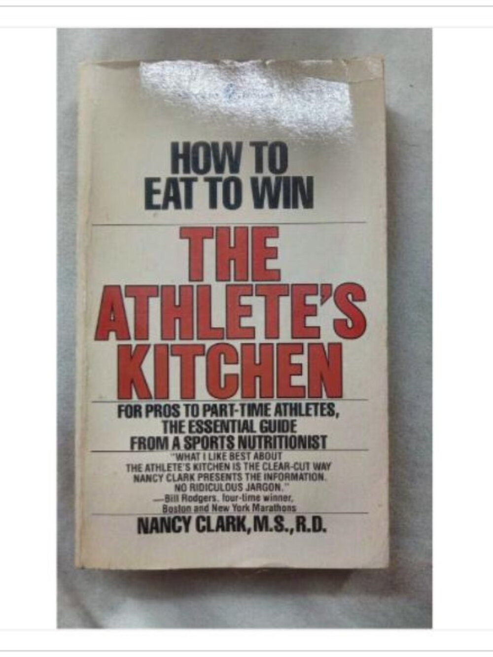 The Athlete's Kitchen: A Nutrition Guide and Cookbook Nancy Clark Paperback